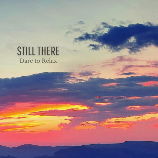 Still There (Dare to Relax) - Album Cover